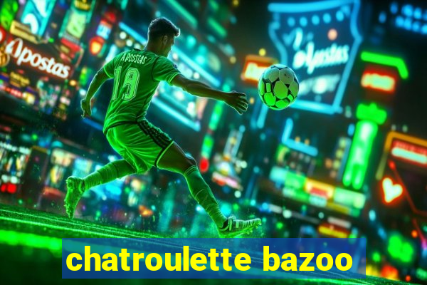 chatroulette bazoo